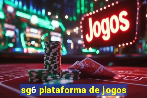 sg6 plataforma de jogos